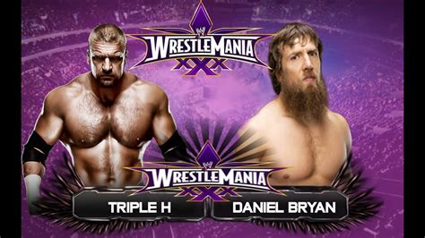 Daniel Bryan Vs Triple H Wwe Wrestlemania Full Match Hd Youtube