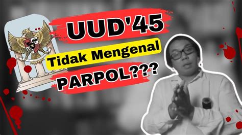 10 Tonggak Demokrasi Pemahaman UUD 1945 Dalam Penyakit Kepartaian