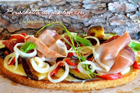 Bruschetta au jambon cru et légumes du soleil Petits Plats Entre Amis