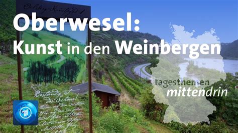 Oberwesel Kunst In Den Weinbergen Tagesthemen Mittendrin YouTube