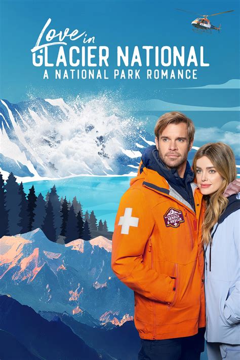 Love In Glacier National A National Park Romance Full Cast Crew