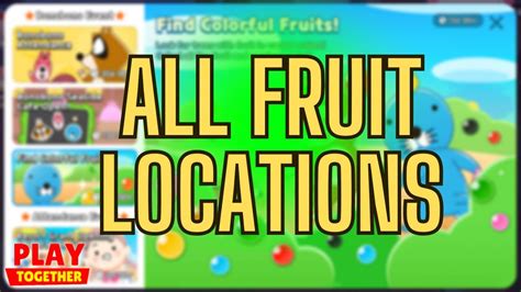 COMPLETE FRUIT LOCATIONS June 22 Update Play Together Game YouTube