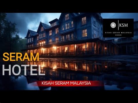 Kisah Seram HOTEL CAMERON HIGHLANDS DESARU YouTube