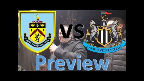 Burnley Fc Vs Newcastle United Preview Youtube