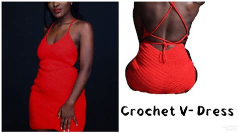 Crochet Dress For Beginners V Shape Dresshow To Crochet A Bareback Dress Not See Through