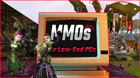 The 16 Best MMOs For Low-End PCs: Budget MMO Gaming in 2025 - MMORPG.GG