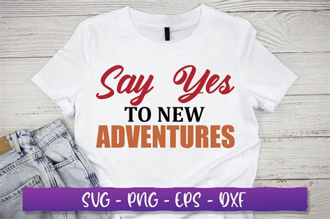 Say Yes To New Adventures Svg Graphic By Extreme Designart · Creative