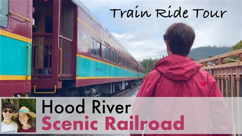 A Ride On The Hood River Scenic Railroad Youtube