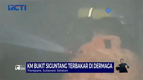 Km Bukit Siguntang Terbakar Di Dermaga Parepare Sis Youtube