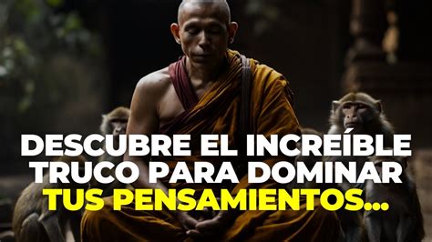 Descubre El Secreto Para Dominar Tus Pensamientos Historia Zen Youtube