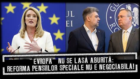 Evropa nu se lasă aburită reforma pensiilor speciale nu e