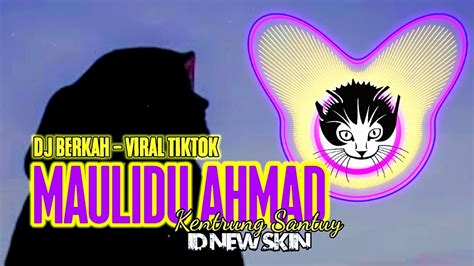 DJ MAULIDU AHMAD Sholawat Berkah By ID NEW SKIN Versi Slow NEW