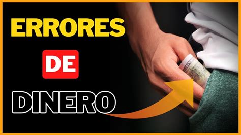 Descubre Los Errores Comunes De Dinero L 7 Errores Financieros Que Debes Evitar 🛑 Youtube