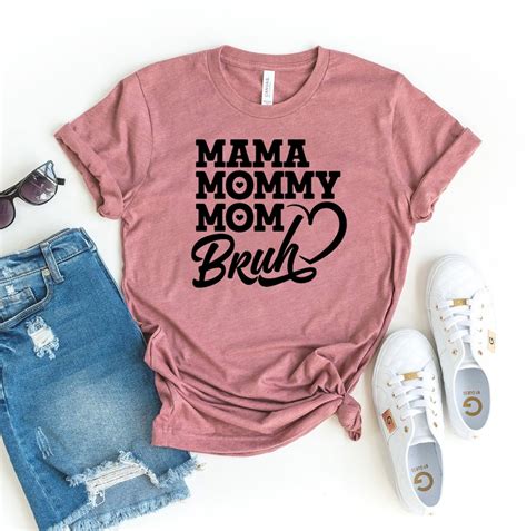 Mama Mommy Mom Bruh T Shirt Funny Bruh Tee Motherhood Shirt Mothers