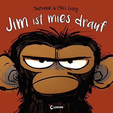 Jim ist mies drauf Bilderbuch über Gefühle und schlechte Laune