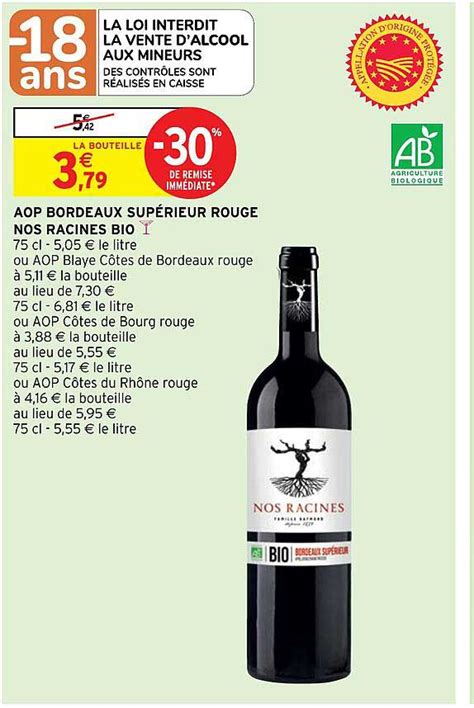 Promo Aop Bordeaux Supérieur Rouge Nos Racines Bio chez Intermarché