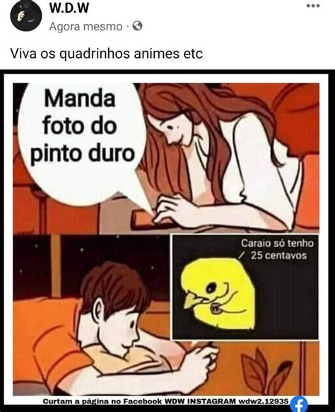 W D W Agora Mesmo Viva Os Quadrinhos Animes Etc Manda Foto Do Pinto