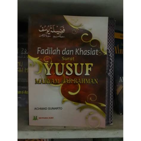 Jual Fadilah Dan Khasiat Surat Yusuf Maryam Ar Rahman Shopee Indonesia