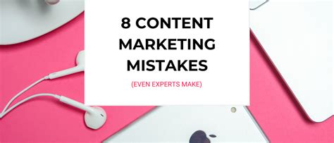 8 SaaS Content Marketing Mistakes Even Experts Make