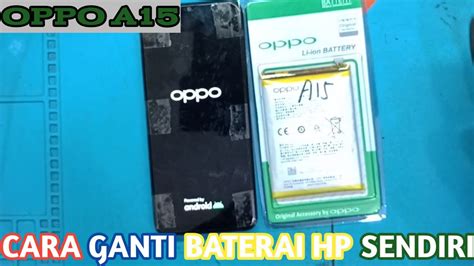 Tutorial Cara Ganti Baterai Hp Sendiri Buat Pemula Dan Pakai Alat Apa