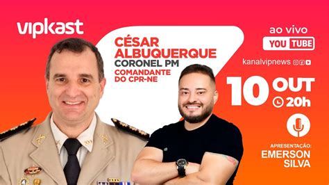 Vipkast Ep Coronel Pm C Sar Albuquerque Youtube