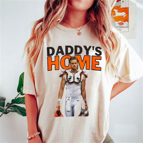 Daddys Home Joe Burrow Shirt Sweatshirt Hoodie Football Etsy Uk