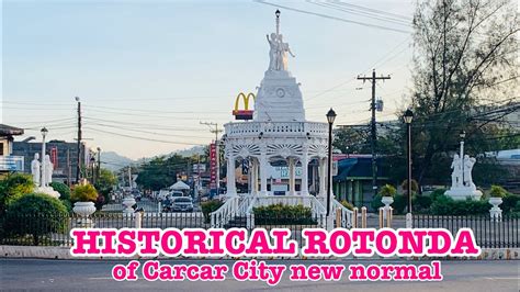 Historical Rotonda Of Carcar City New Normal 09252022 Cebu Good