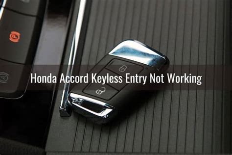 Honda Accord Key Issues Wont Workstucknot Recognized Know My Auto