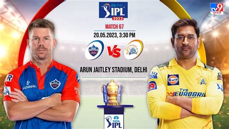 Dc Vs Csk Ipl 2023 Live Score Chennai Super Kings Win The Toss Dhoni Opts To Bat First London