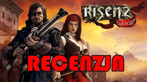 RISEN 2 MROCZNE WODY RECENZJA YouTube