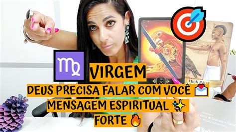 VIRGEM DEUS PRECISA FALAR VOCÊ MENSAGEM ESPIRITUAL FORTE