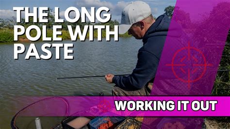 Long Pole Fishing With Paste The Glebe Fishery Working It Out YouTube