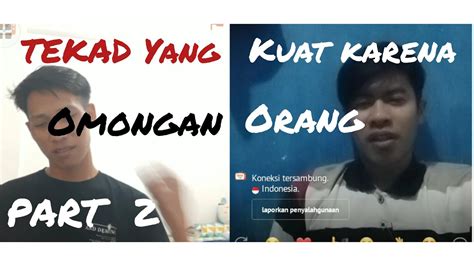 Part Tekad Yg Kuat Karena Omongan Orang Youtube