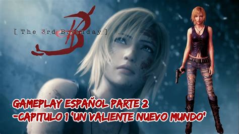 The 3rd Birthday Parasite Eve Parte 2 Gameplay Español Youtube