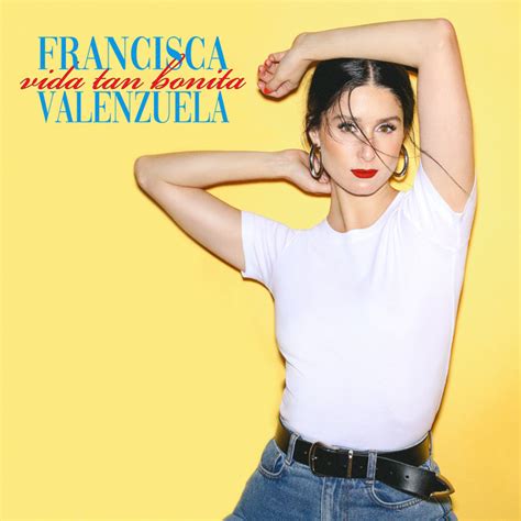 Sal M Sica Y Letra De Francisca Valenzuela Spotify