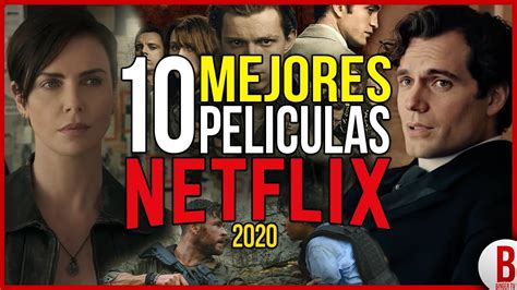 las 10 mejores peliculas para ver en netflix Cómo ver el 10 de o