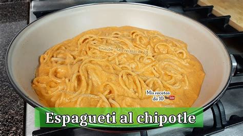 Espagueti Al Chipotle Espagueti Con Crema De Chipotle Facil Y Rapido