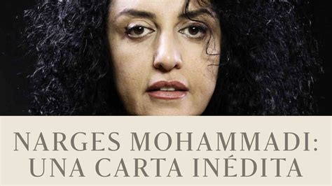 Narges Mohammadi Premio Nobel De La Paz Una Carta Inédita Desde La Cárcel De Mujeres El