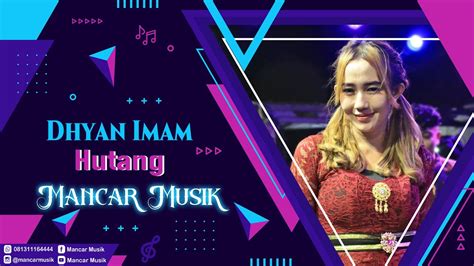 Hutang Pok Amai Amai Voc Dhyan Imam Mancarmusik Supported By