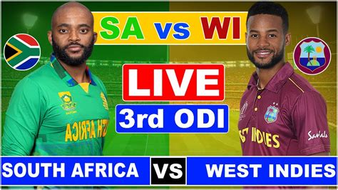 Live South Africa Vs West Indies 3rd Odi Live Score Commentary Sa