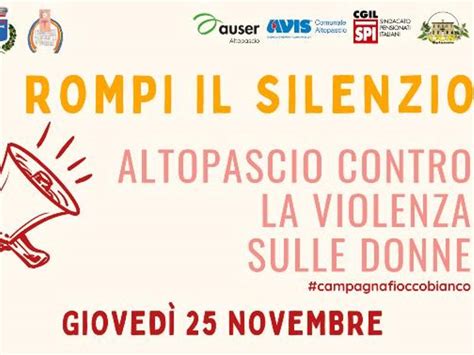 Rompi Il Silenzio Le Iniziative Ad Altopascio Contro La Violenza