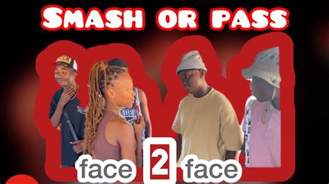 Smash Or Pass But Face 2 Face Jukulyn Edition ️🇿🇦🔥😂 Youtube