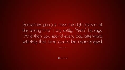 Quotes About Meeting Someone At The Wrong Time - Sonny Elianora