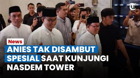 Tak Ada Karpet Merah Anies Tak Disambut Surya Paloh Saat Ke Nasdem