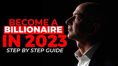 10 Steps To Become A Billionaire In 2023 From Scratch With Jeffbezos And Elonmusk Youtube