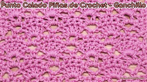 Cómo Tejer El Punto Calado Piñas De Crochet Ganchillo Patronarte