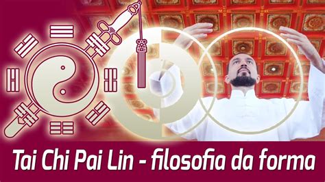 Abertura Do Tai Chi Pai Lin Filosofia Da Forma YouTube