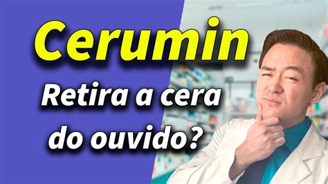 cerumin como funciona como usar e quais indicações YouTube