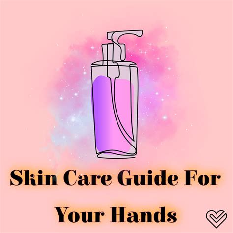 The Essential Skincare Guide For Your Hands The Healthy Hues