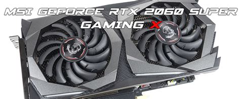 MSI GeForce RTX 2060 SUPER GAMING X Review ,MSI GeForce RTX 2060 Super ...